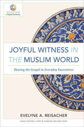 Joyful Witness in the Muslim World - Re-vived