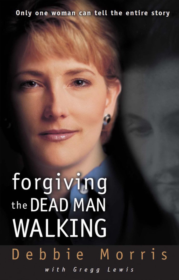 Forgiving The Dead Man Walking - Re-vived