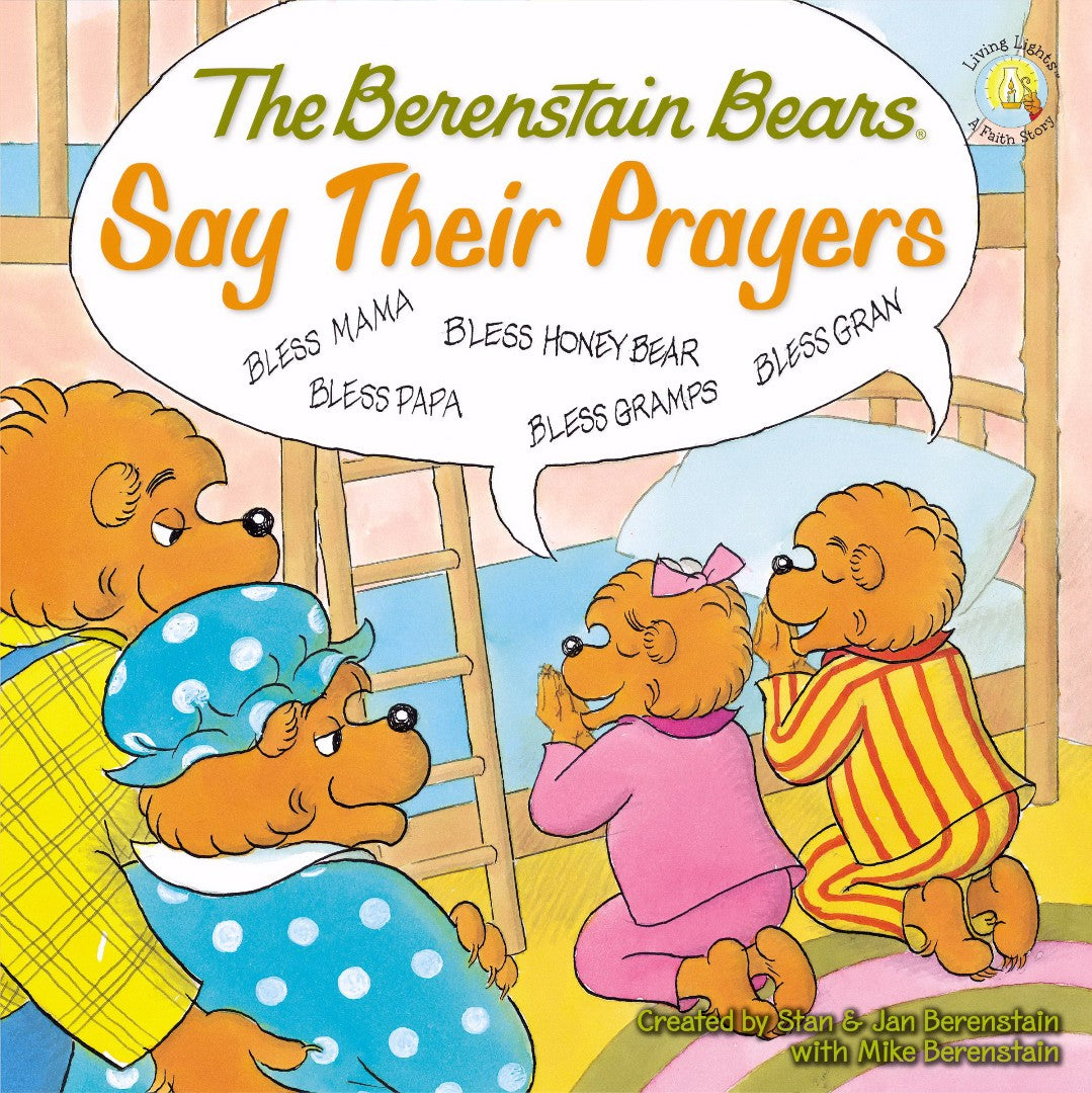The Berenstain Bears Say Their Prayers - Re-vived