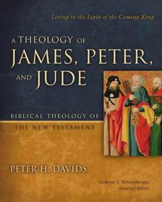 A Theology Of James, Peternd Jude - Re-vived