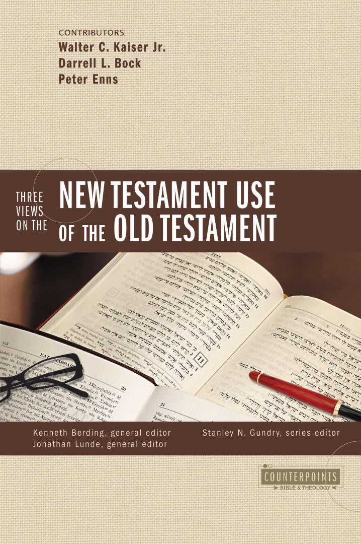 Three Views On The New Testament Use Of The Old Testament - Re-vived