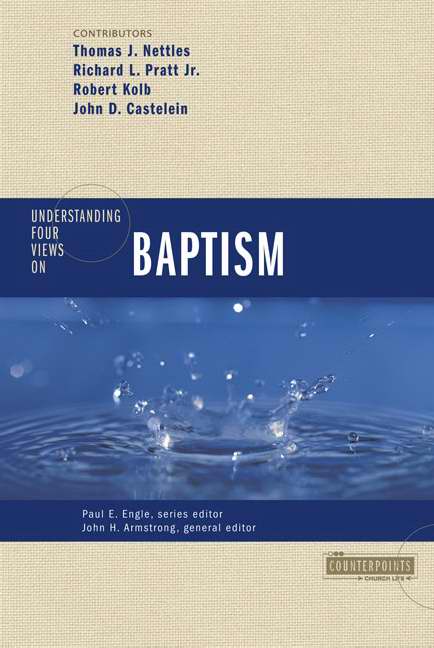 Understanding Four Views On Baptism - Re-vived