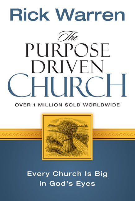 The Purpose Driven Church - Re-vived