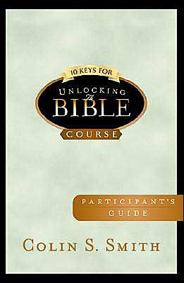 10 Keys For Unlocking The Bible Participants Guide - Re-vived