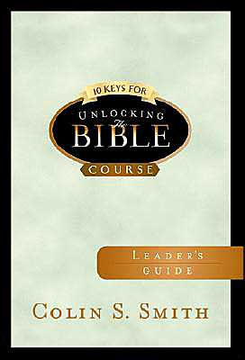 10 Keys For Unlocking The Bible Leader'S Guide - Re-vived