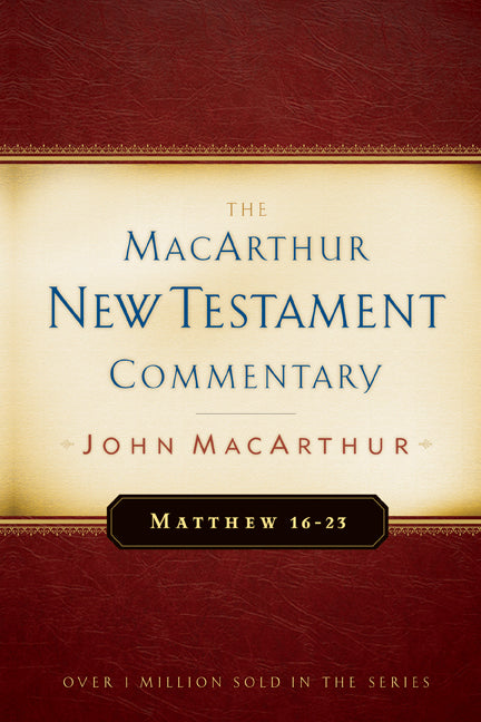 Matthew 16-23 Macarthur New Testament Commentary - Re-vived