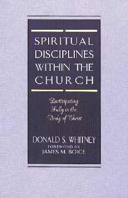 Spiritual Disciplines Within The Church - Re-vived