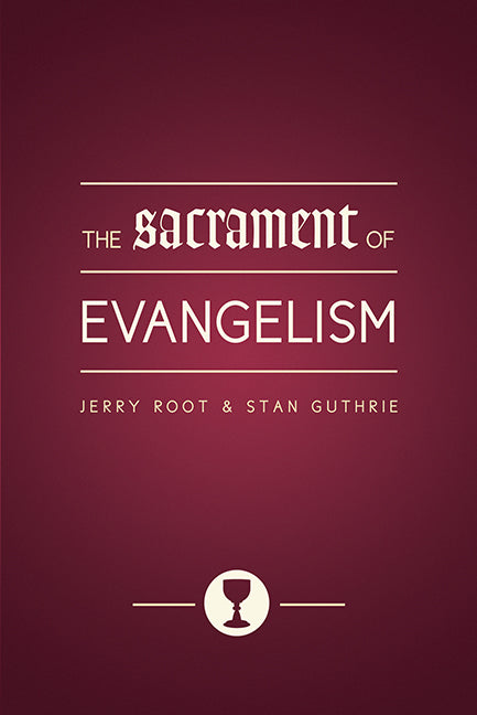 The Sacrament Of Evangelism - Re-vived