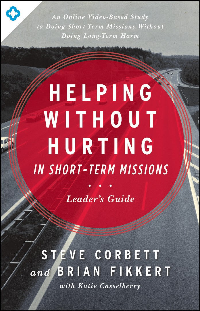 Helping Without Hurting In Short-Term Missions - Re-vived