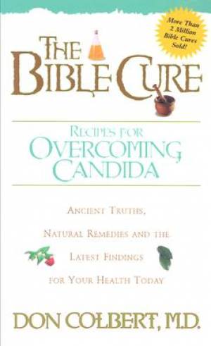 The Bible Cure Recipes For Overcoming Candida - Re-vived