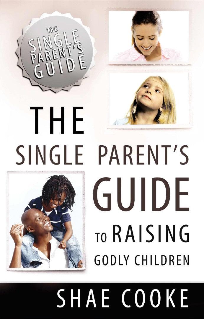 Single Parent's Guide To Raising Godly Children - Re-vived