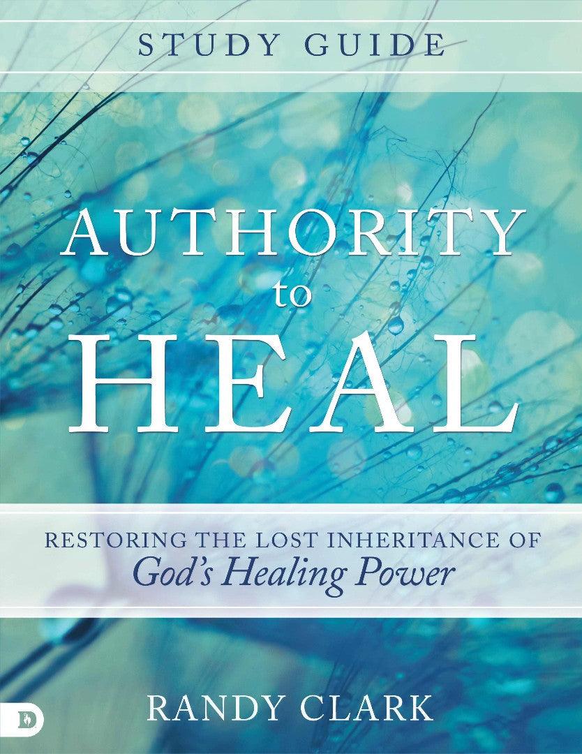 Authority to Heal Study Guide - Re-vived