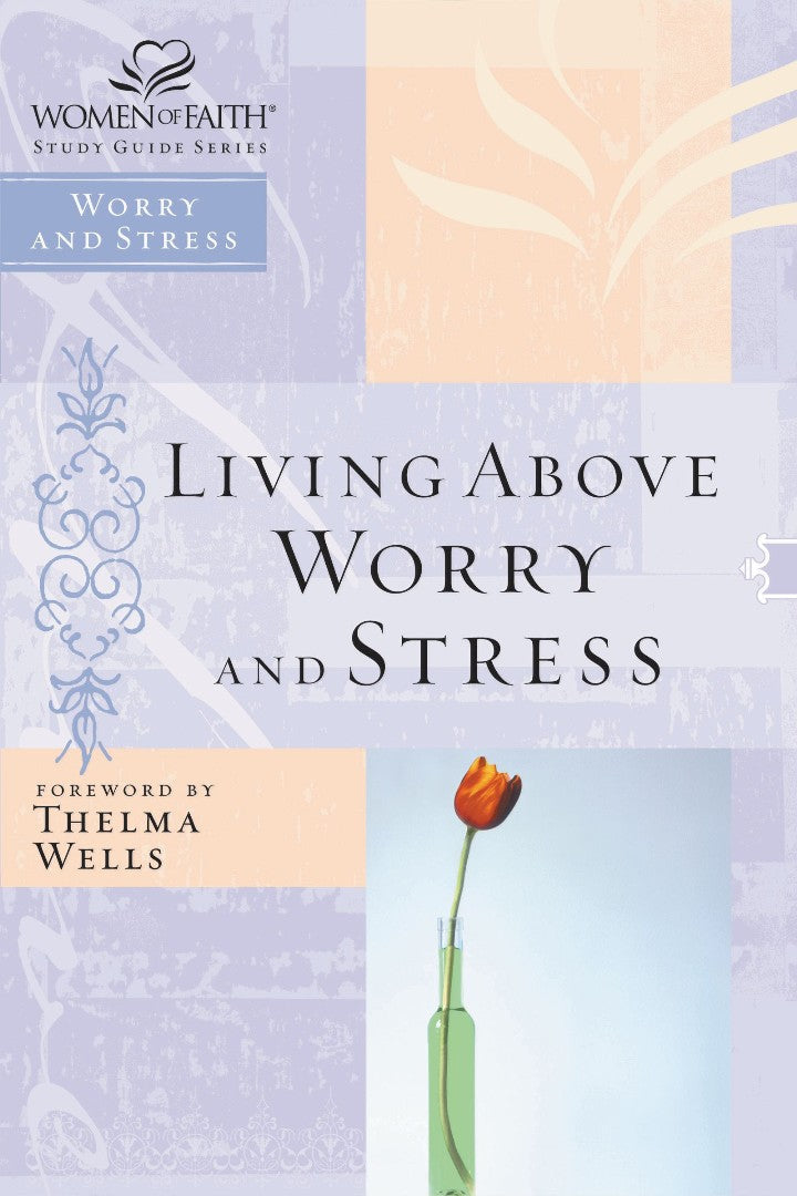 Living Above Worry and Stress - Re-vived