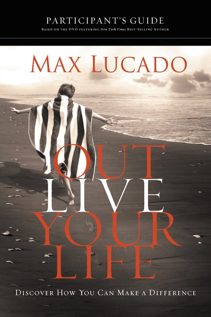 Outlive Your Life Participant's Guide - Re-vived