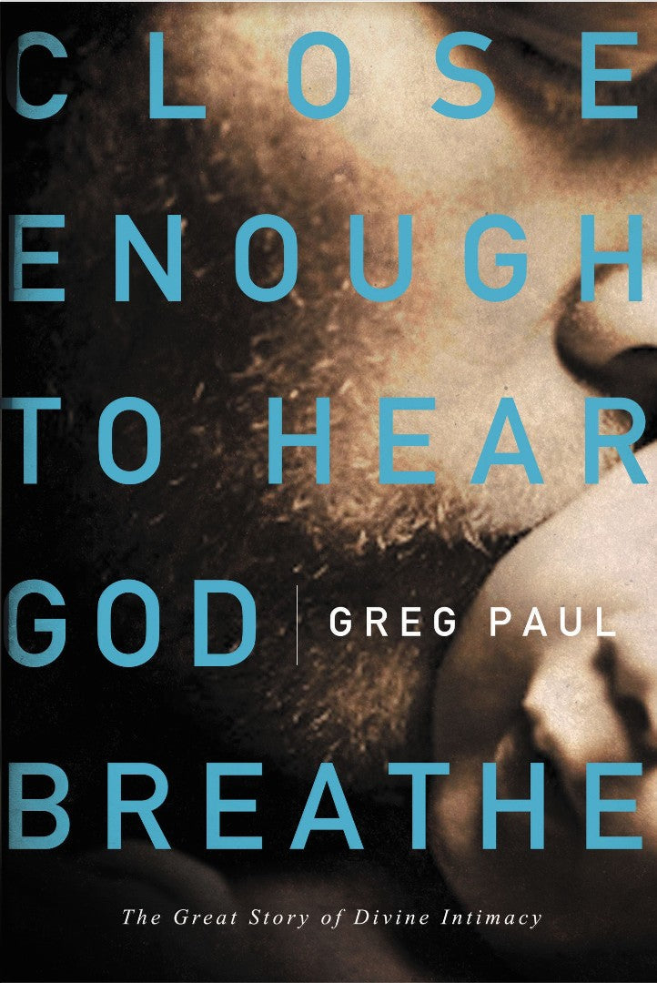 Close Enough to Hear God Breathe - Re-vived