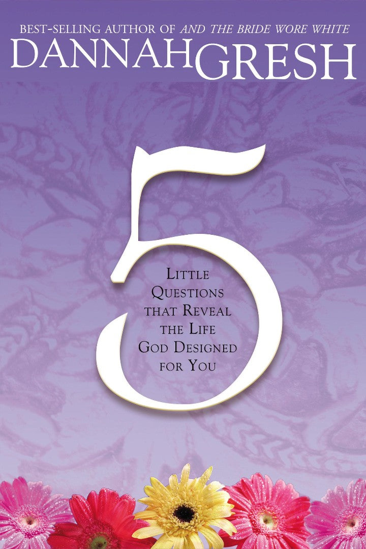 Five Little Questions That Reveal the Life God Designed For - Re-vived