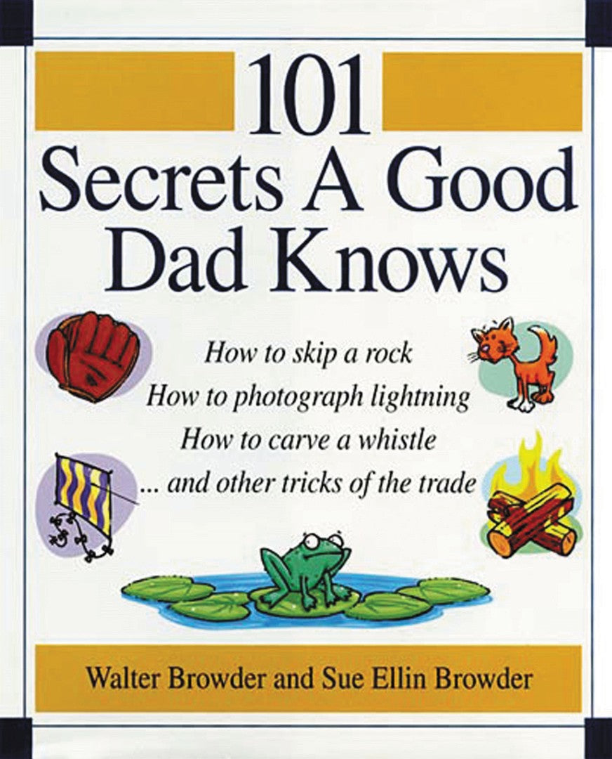 101 Secrets A Good Dad Knows - Re-vived