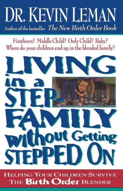 Living In A Step-Family Without Getting Stepped On - Re-vived