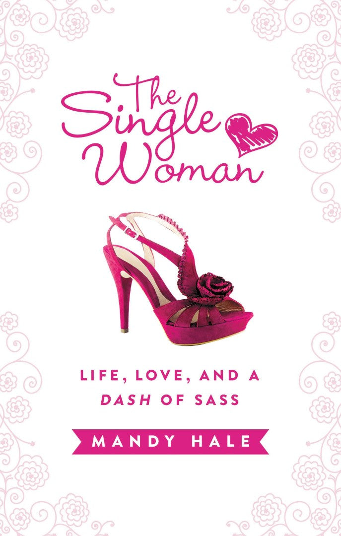 The Single Woman: Life, Love, And A Dash Of Sass - Re-vived