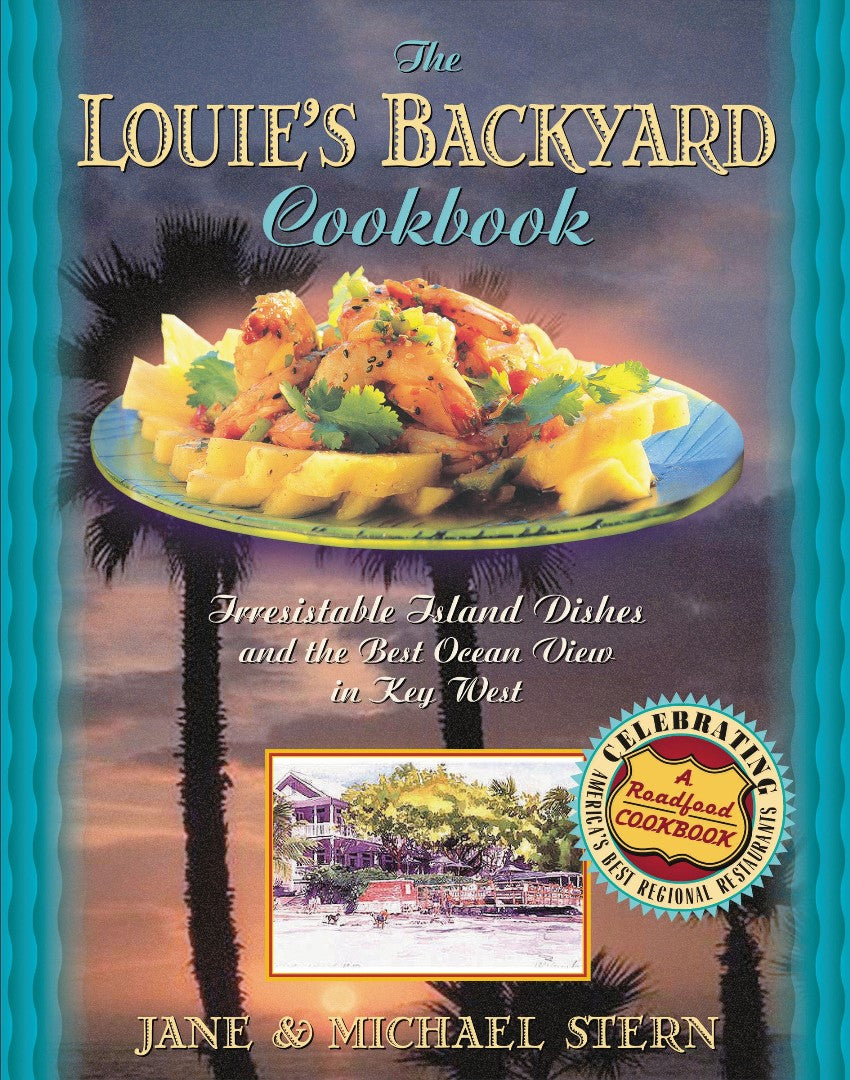 Louie's Backyard Cookbook - Re-vived