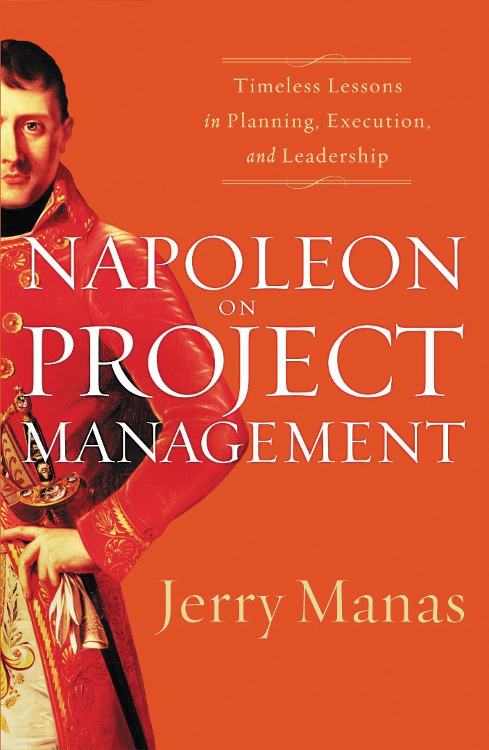 Napoleon on Project Management - Re-vived
