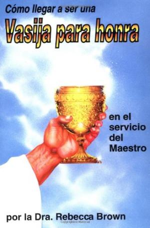 Becoming A Vessel Of Honor (Spanish) - Re-vived