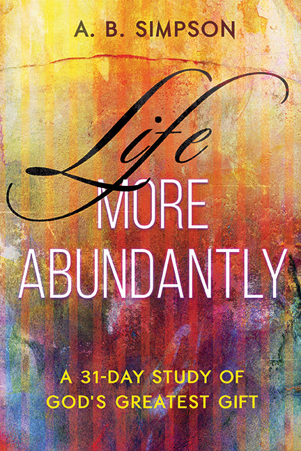 Life More Abundantly - Re-vived