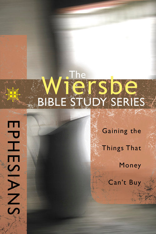 The Wiersbe Bible Study Series: Ephesians - Re-vived