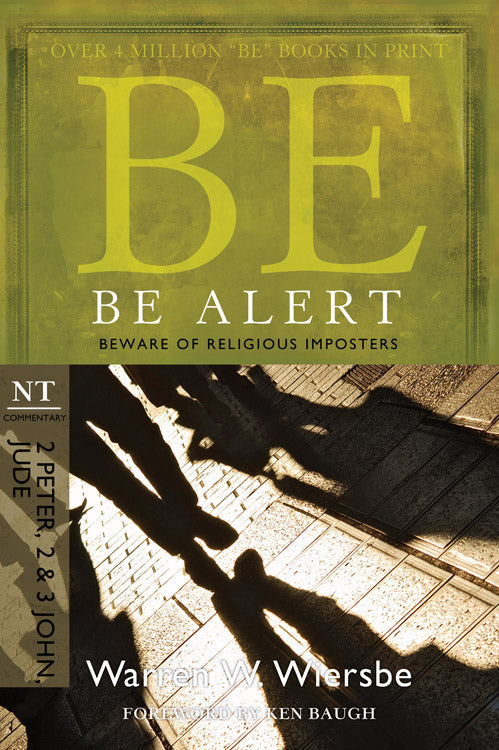 Be Alert (2 Peter, 2 & 3 John, Jude) - Re-vived