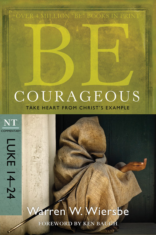 Be Courageous (Luke 14-24) - Re-vived