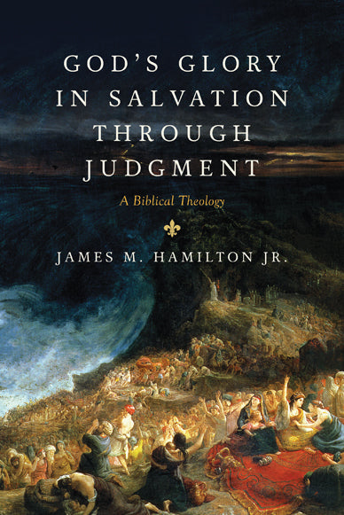 God's Glory In Salvation Through Judgment - Re-vived