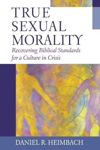 True Sexual Morality - Re-vived