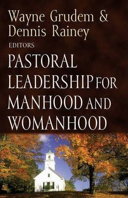 Pastoral Leadership For Manhood And Womanhood - Re-vived