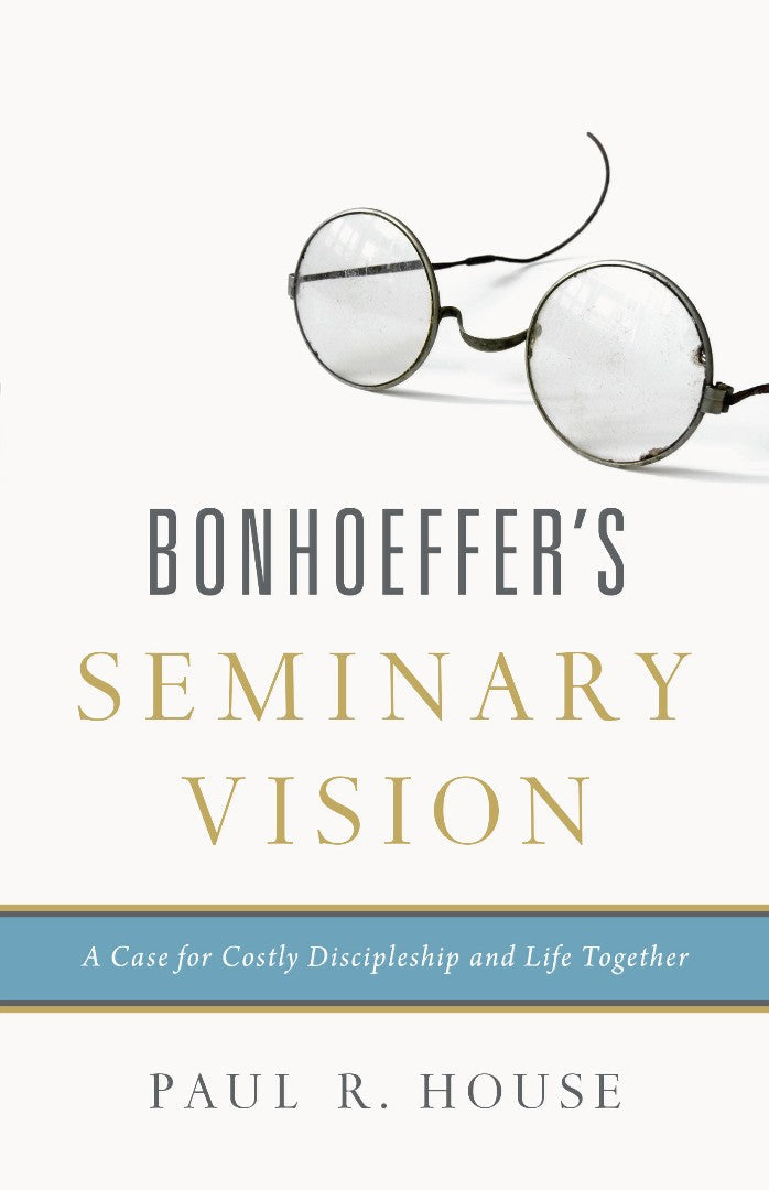 Bonhoeffer's Seminary Vision - Re-vived
