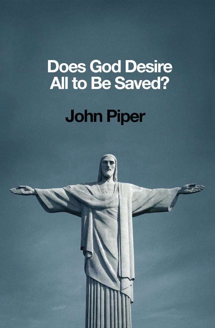 Does God Desire All To Be Saved? - Re-vived