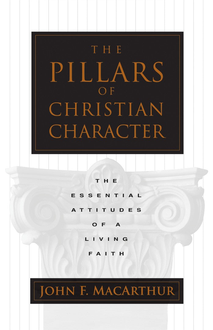 The Pillars Of Christian Character - Re-vived