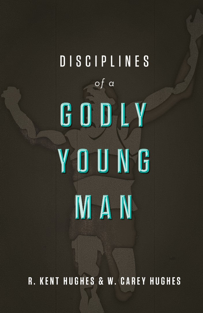 Disciplines Of A Godly Young Man - Re-vived