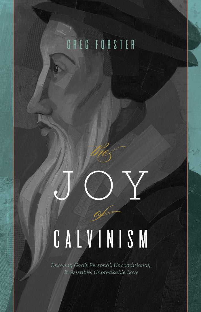 The Joy Of Calvinism - Re-vived