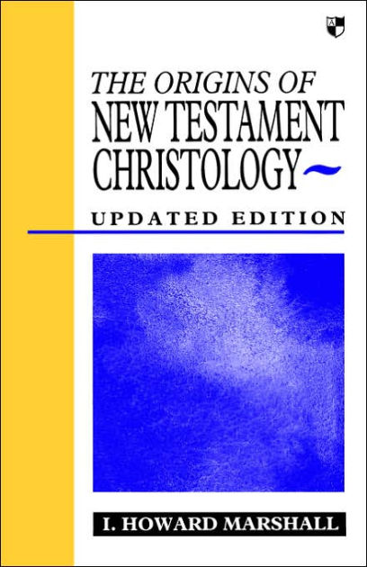 Origins Of New Testament Christology - Re-vived