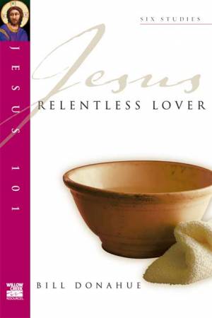 Jesus 101: Relentless Lover - Re-vived