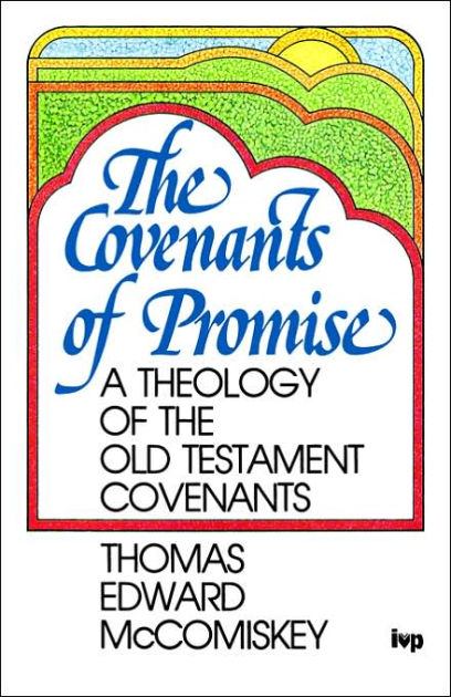 The Covenants of Promise - Re-vived