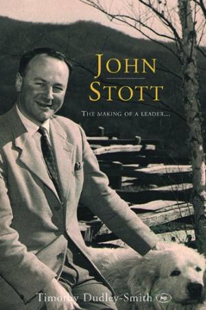 John Stott: The Making of a Leader - Re-vived