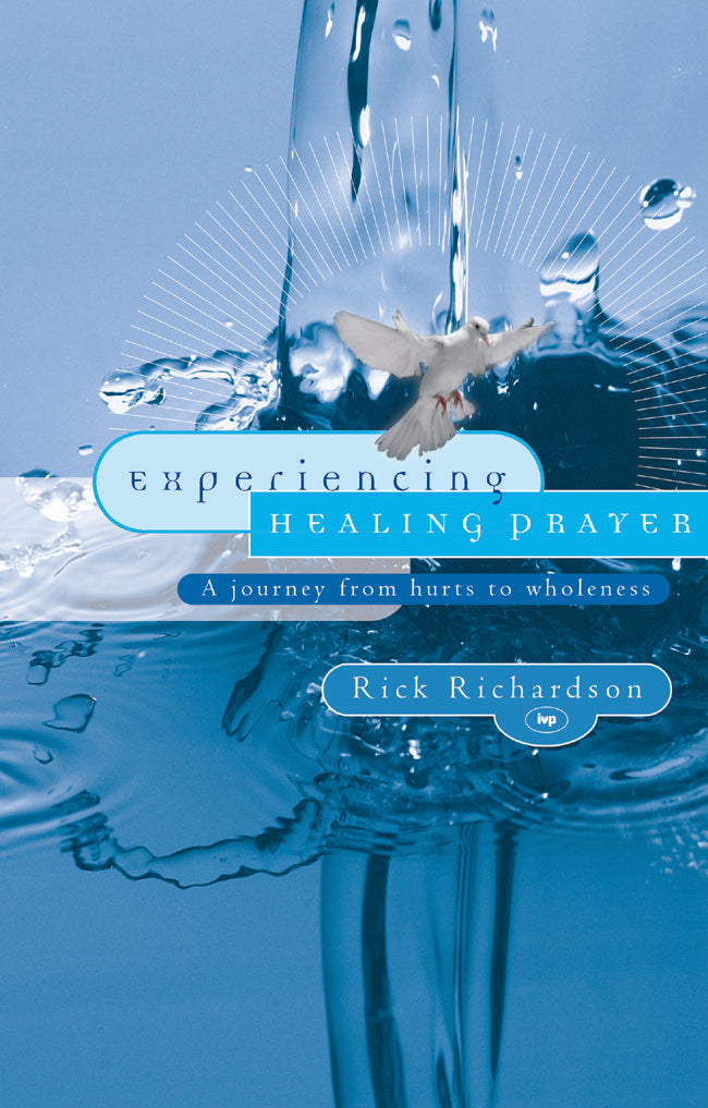 Experiencing Healing Prayer - Re-vived