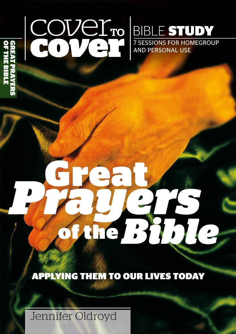 Cover To Cover Bible Study: Great Prayers Of The Bible - Re-vived