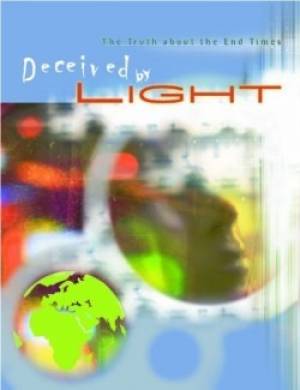 Deceived By Light: The Truth About End Times - Re-vived