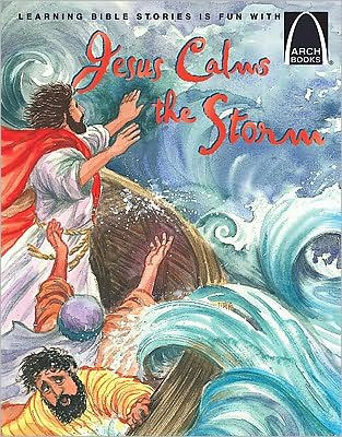 Jesus Calms the Storm (Arch Books) - Re-vived