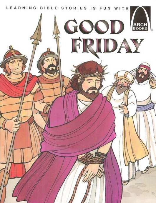 Good Friday (Arch Books) - Re-vived