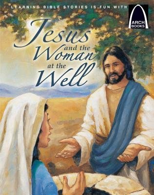 Jesus and the Woman at the Well (Arch Books) - Re-vived