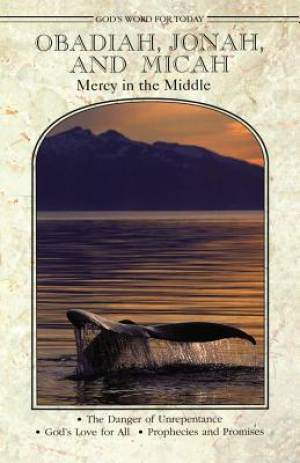 God's Word For Today: Obadiah, Jonah, Micah - Re-vived