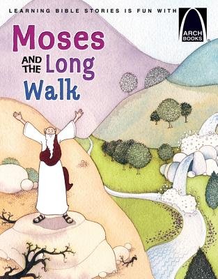 Moses and the Long Walk (Arch Books) - Re-vived